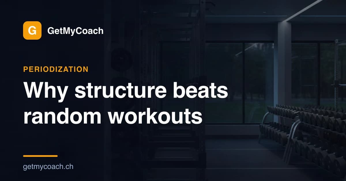GetMyCoach cover graphic for the article on why structured periodization beats random workouts.